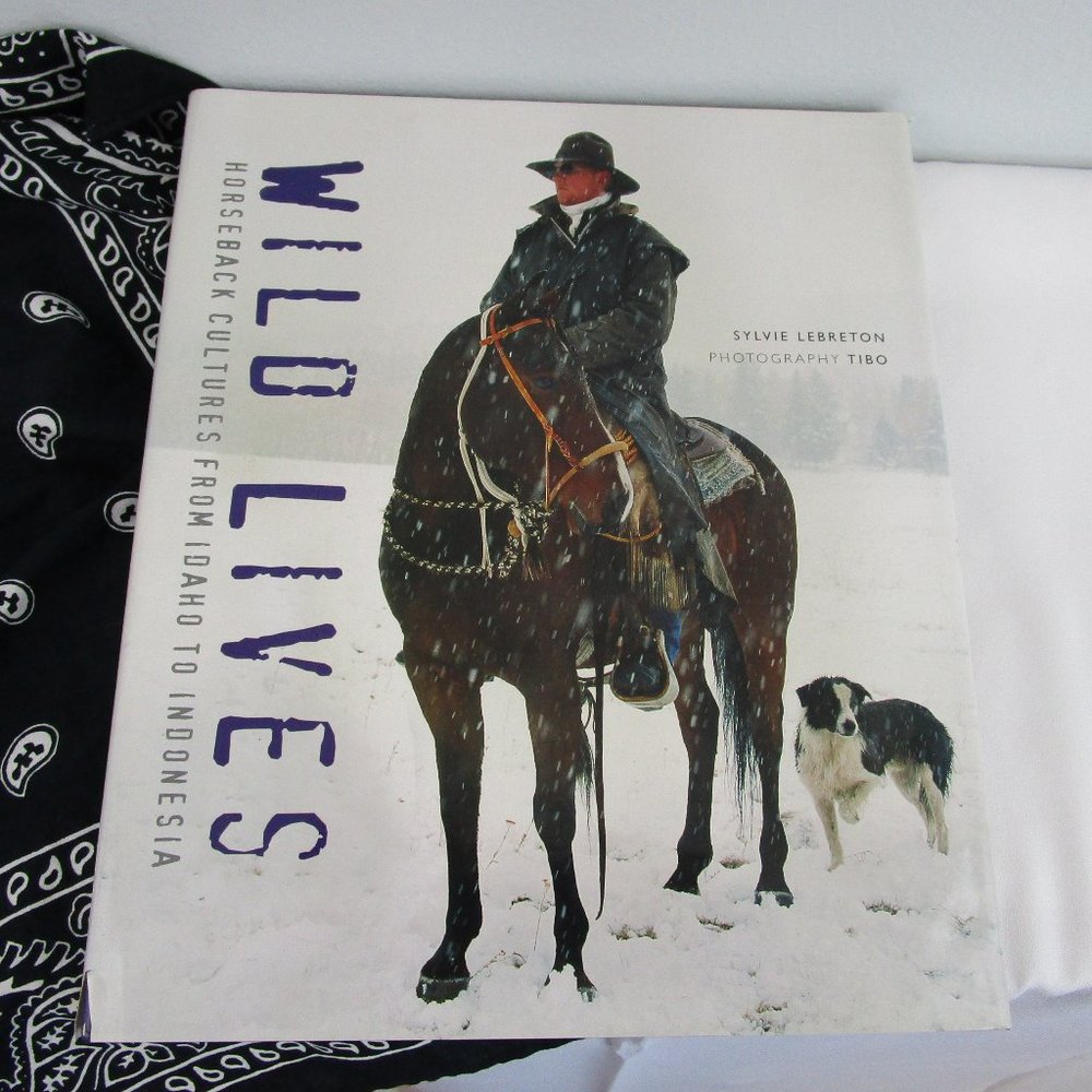 Wild Lives: Horseback Cultures from Idaho to Indonesia